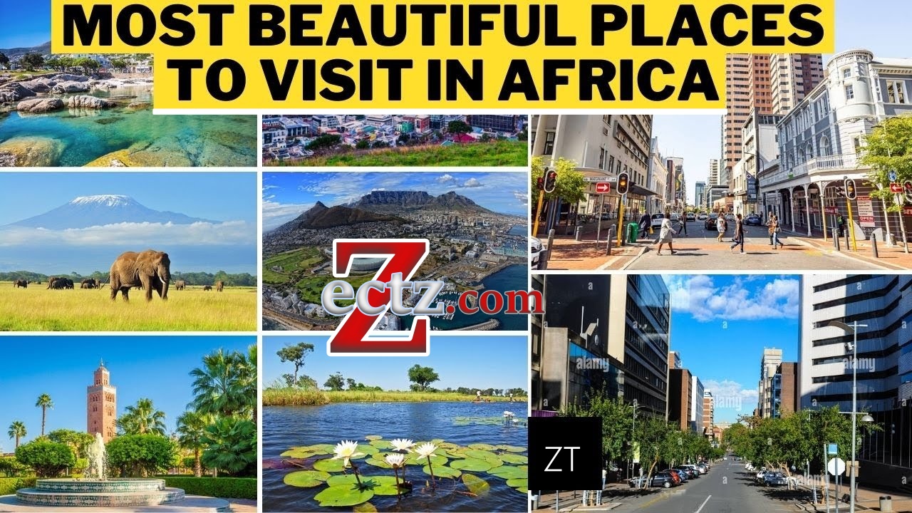 Top 10 Most Beautiful Places to Visit in Africa