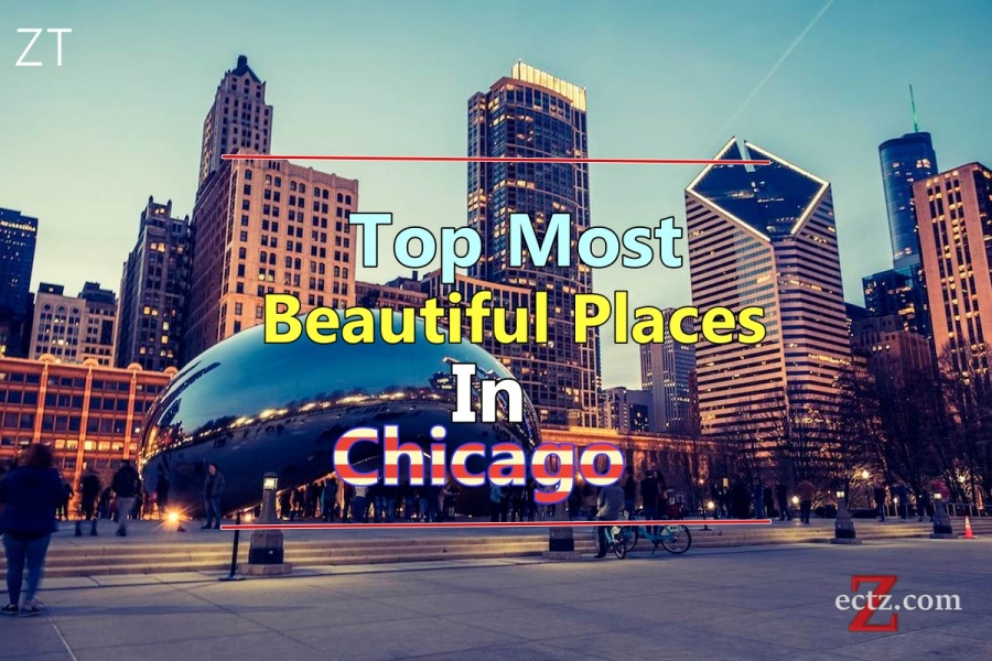 Top Most Beautiful Places in Chicago